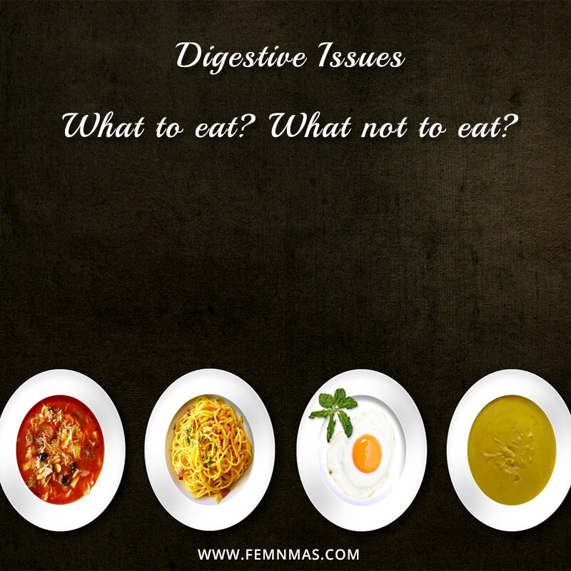 Digestive Issues What To Eat What Not To Eat